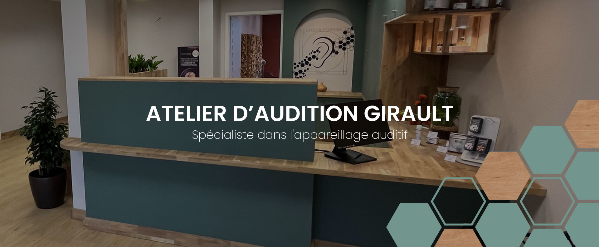 Accueil du centre auditif l'Atelier d'Audition Girault